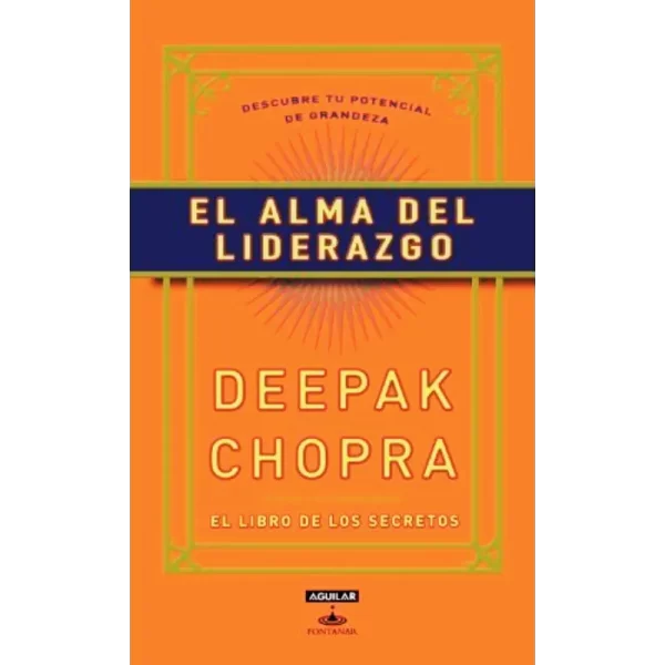 El Alma del Liderazgo - Deepak Chopra.