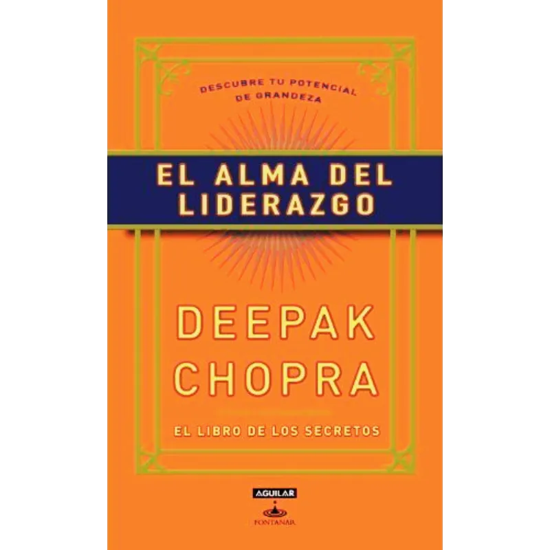 El Alma del Liderazgo - Deepak Chopra.