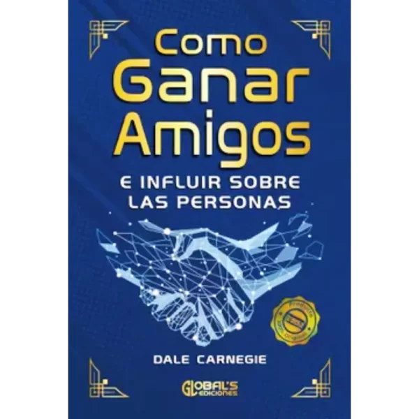 Como Ganar Amigos - Dale Carnegie.