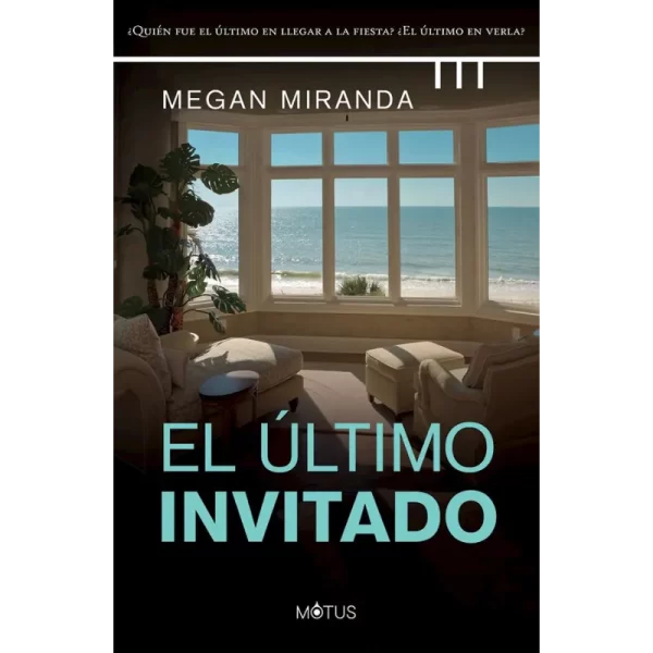 El Ultimo Invitado - Megan Miranda.