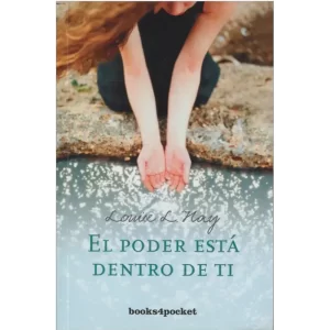 El Poder Está Dentro de Ti - Louise L. Hay.