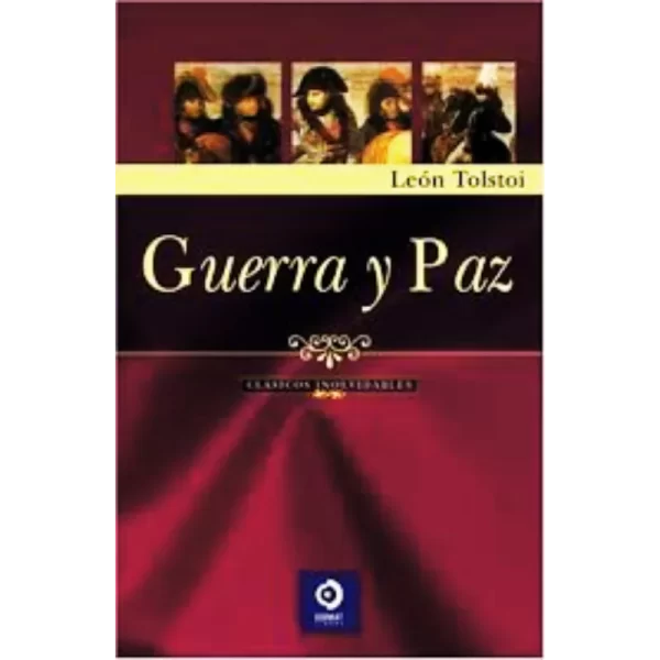 Gerra y Paz - Leon Tolstoi.