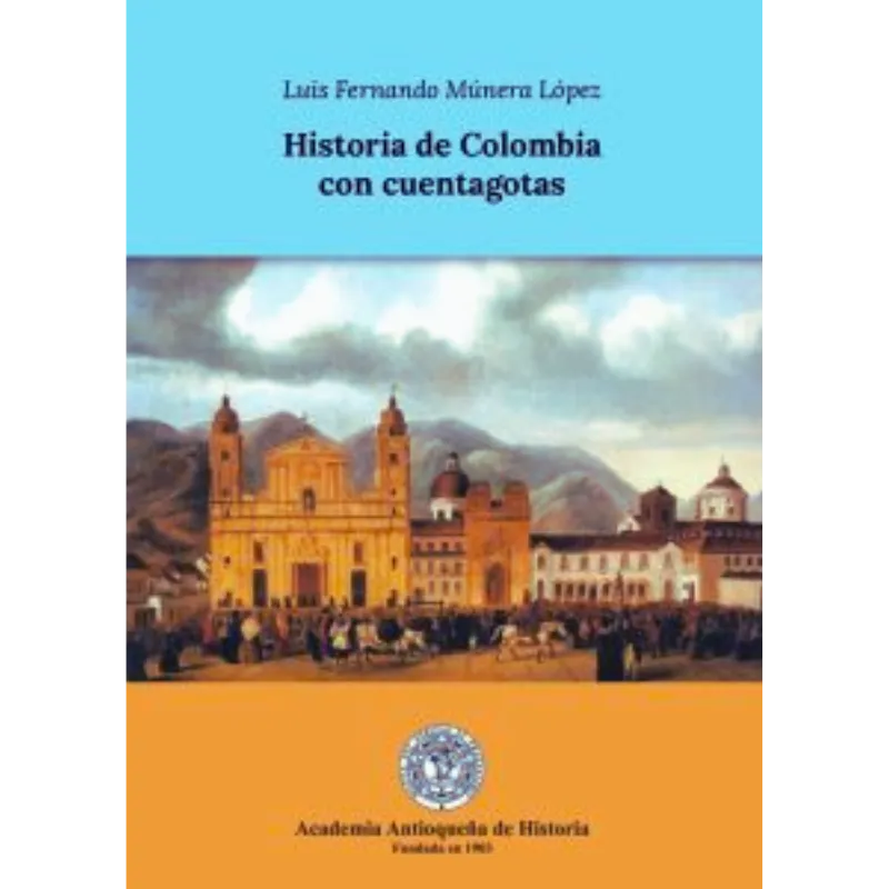 Historias de colombia con Cuentagotas - Luis Fernando Lopez.