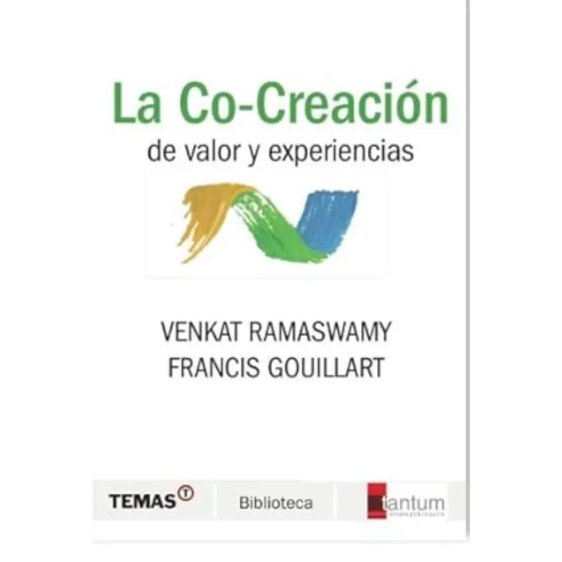 La Co-Creación - Venkat Ramaswamy / Kerimcan Ozcan