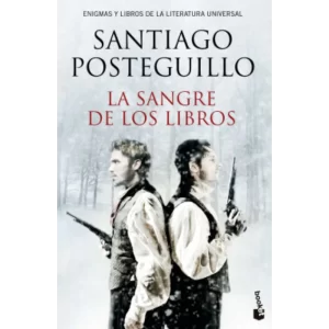 La Sangre De Los Libros - Santiago Posteguillo.