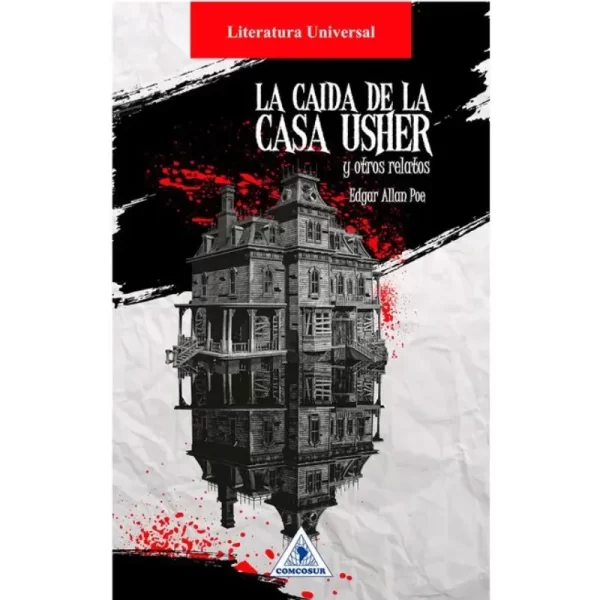 La caída de la casa Usher - Edgar Allan Poe.