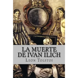 La muerte de Ivan Ilich - Léon Tolstói - Createspace.