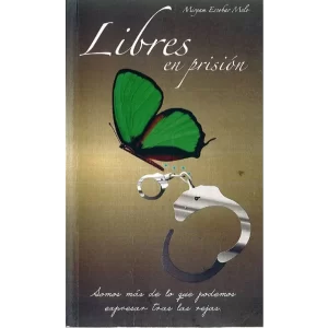 Libres en Prisión - Miryam Escobar Melo.