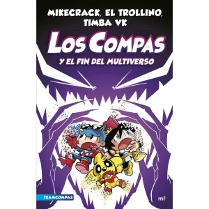 Los Compas Y El Fin Del Multiverso - Mikecrack / El Trollino / Timba Vk.