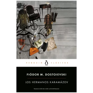 Los Hermanos Karamazov - Fiodor Mijailovich Dostoievski.