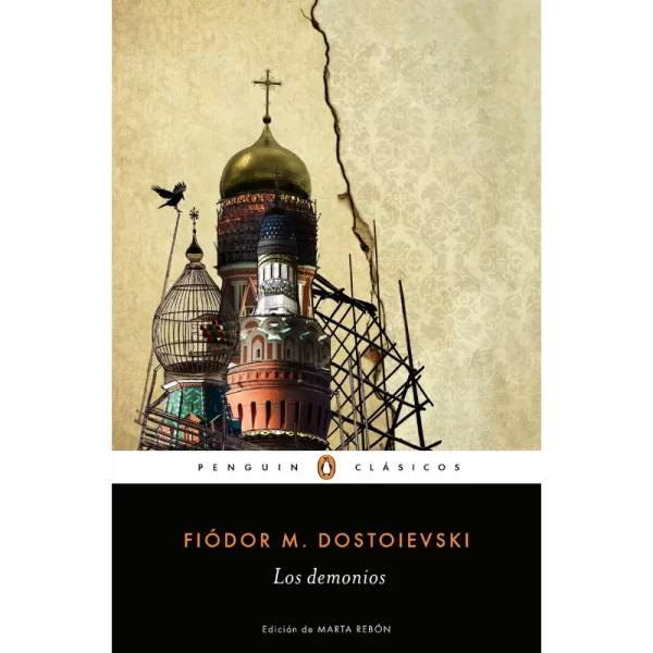 Los Demonios - Fiodor Mijailovich Dostoievski.
