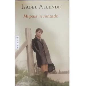 Mi Pais Inventado - Isabel Allende.