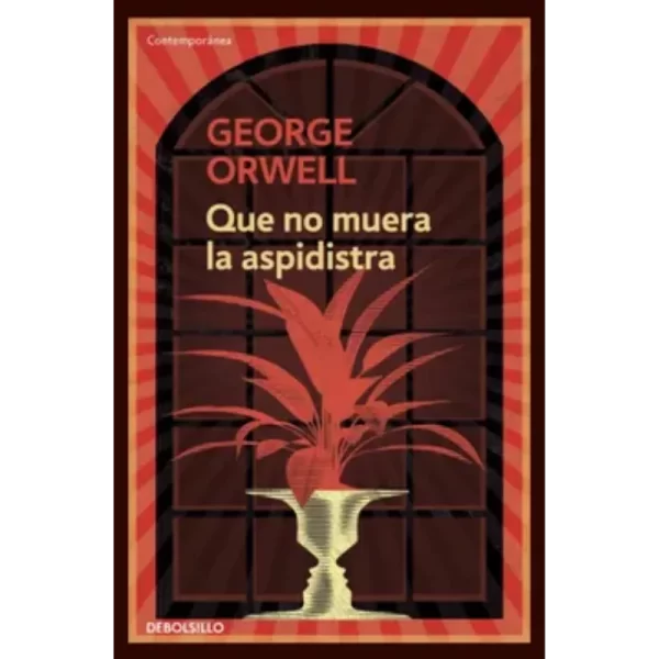 Que no Muera la Aspidistra - George Orwell.