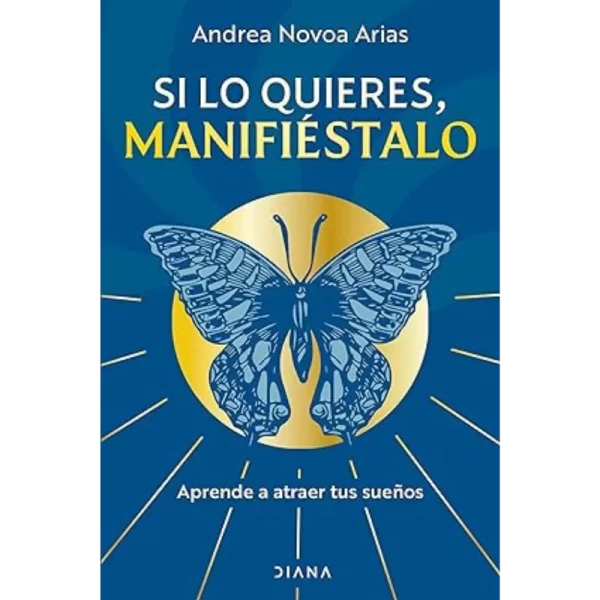 si lo Quieres Manifiestalo - Andrea novoa Arias.