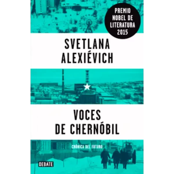 Voces de Chernobil-Svetlana Alexievich.
