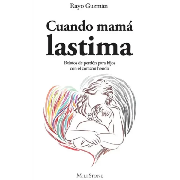 Cuando mamá lastima - Rayo Guzmán.