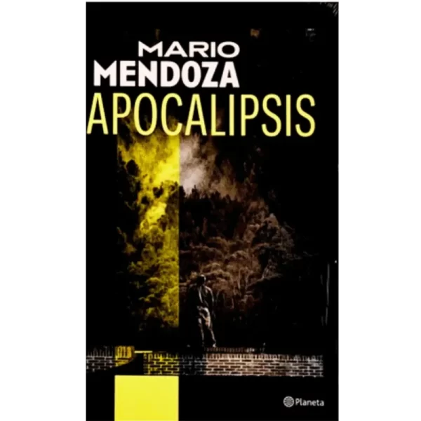 Apocalipsis - Mario Mendoza.