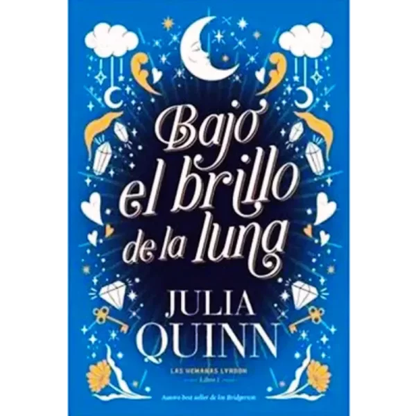 Bajo el brillo de la luna - Julia Quinn.