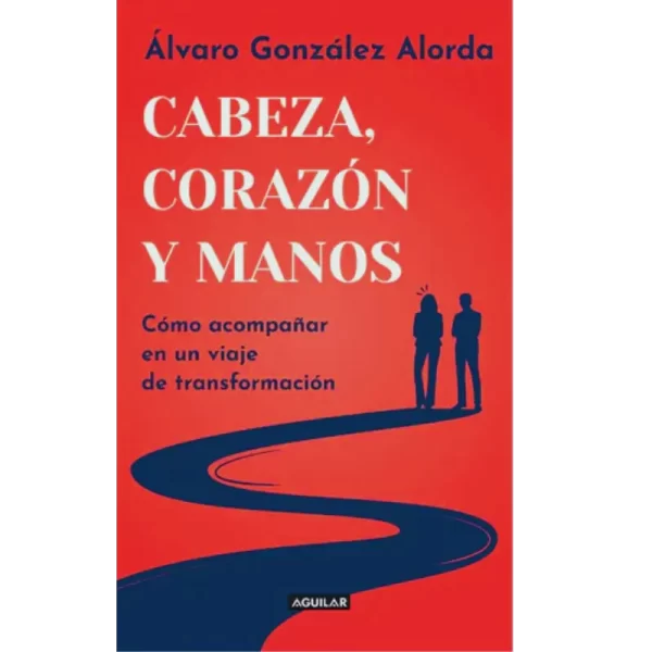 Cabeza corazon y manos - Alvaro Gonzalez Alorda.