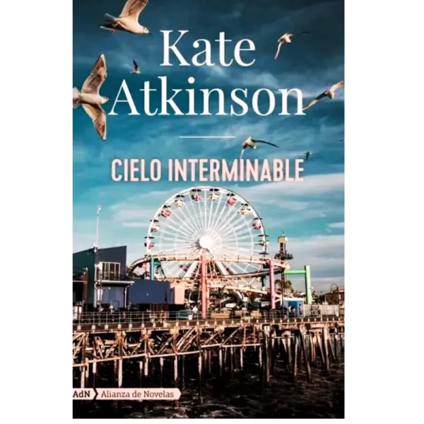 Cielo interminable - Kate Atkinson.