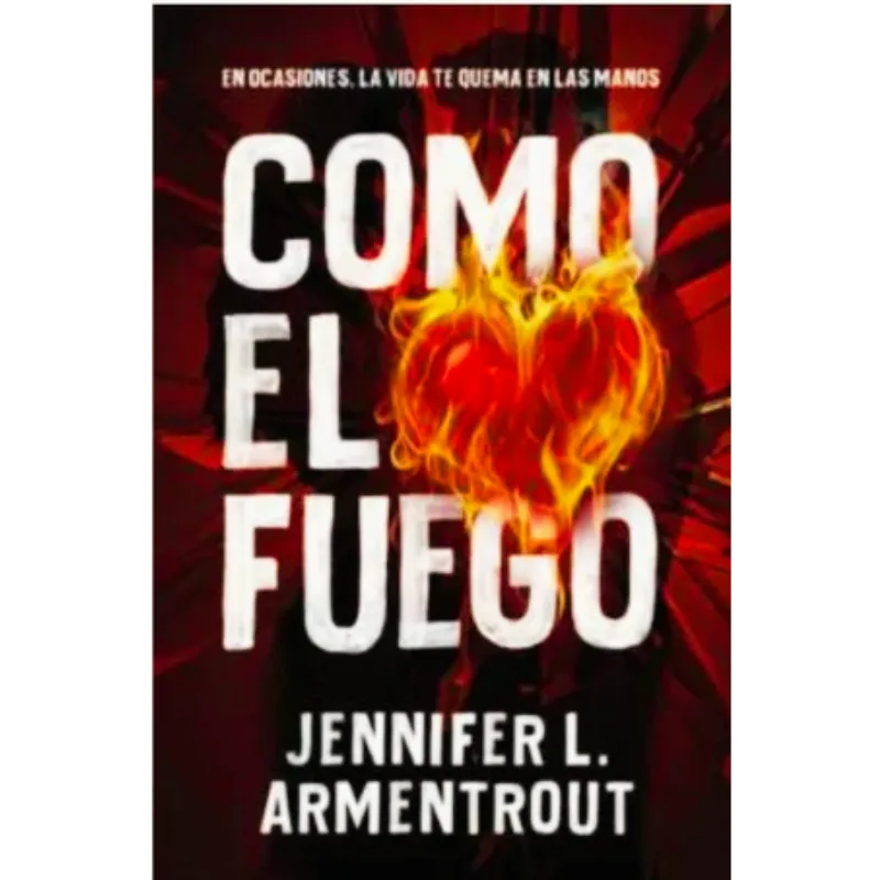 Como El Fuego - Jennifer Armentrout.