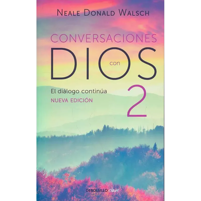 Conversaciones con Dios II - Neale Donald Walsch.