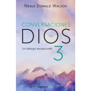 Conversaciones con dios iii - Neale Donald Walsch.