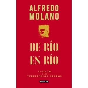 De Rio En Rio - Alfredo Molano.