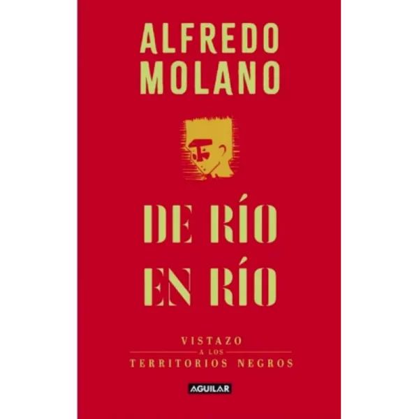 De Rio En Rio - Alfredo Molano.