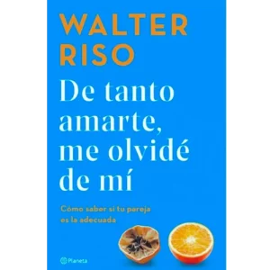 De Tanto Amarte, Me Olvidé De Mí - Walter Riso.