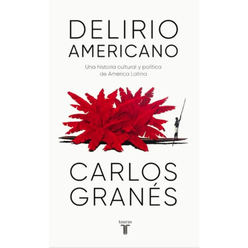 Delirio americano - Carlos Graes. 1 Delirio americano - Carlos Granes.