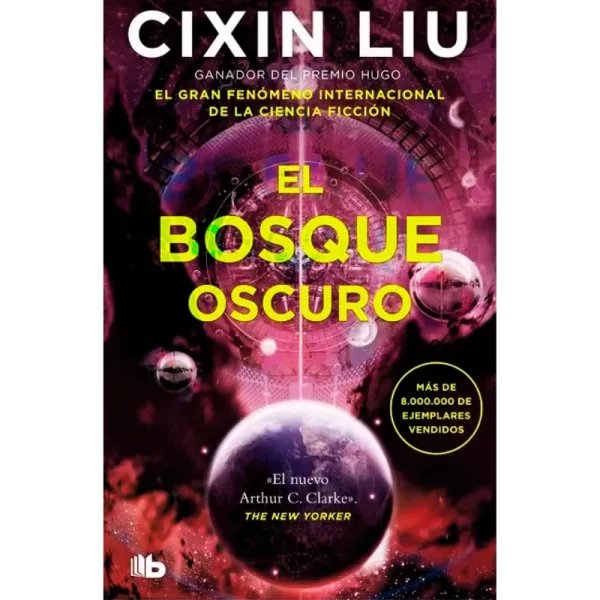 El bosque oscuro - Liu Cixin.