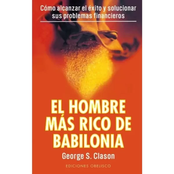 El hombre mas rico de babilonia - George S. Clason - OBLC.