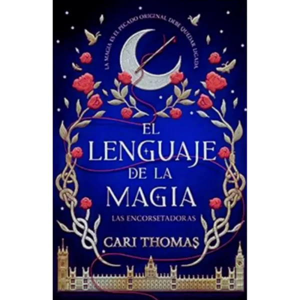 El lenguaje de la magia - Cari Thomas.