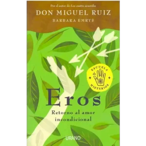 Eros - Miguel Ruiz.
