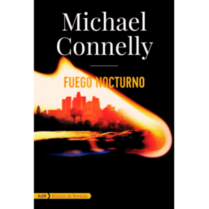 Fuego nocturno - Michael Connelly.