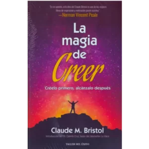 La Magia De Creer - Claude M Bristol.