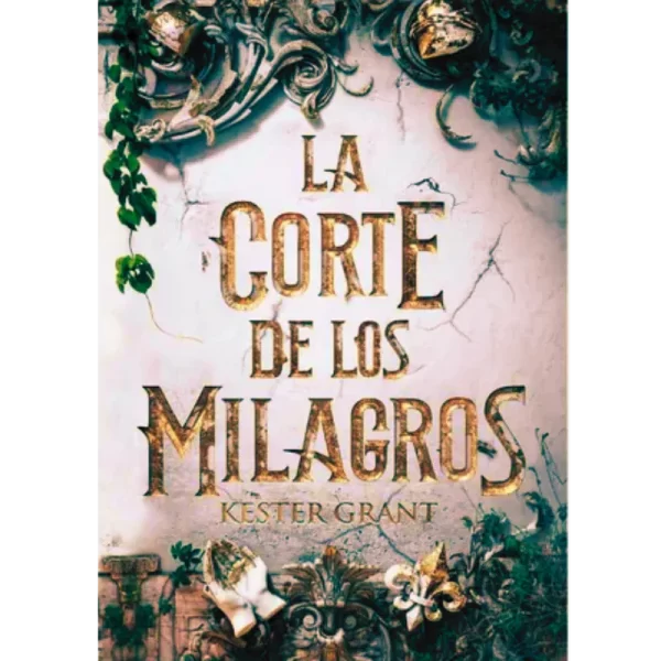 La corte de los milagros - Kit Grant.