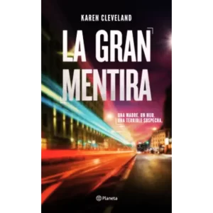 La gran mentira - Karen Cleveland.