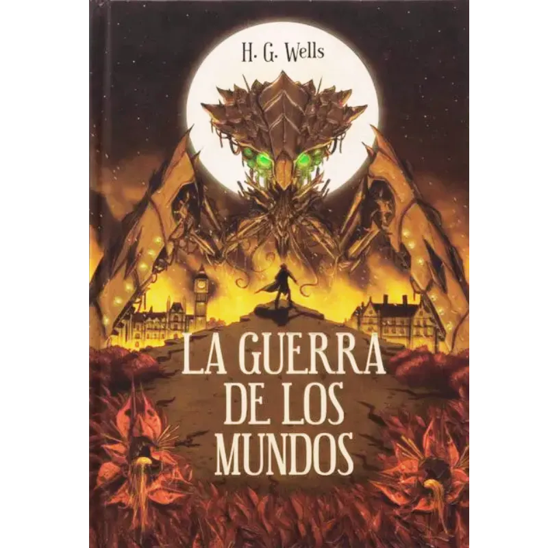 La guerra de los mundos - H. G Wells.