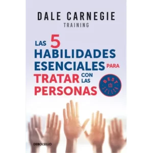 Las 5 Habilidades Esenciales Para Tratar Con las personas.