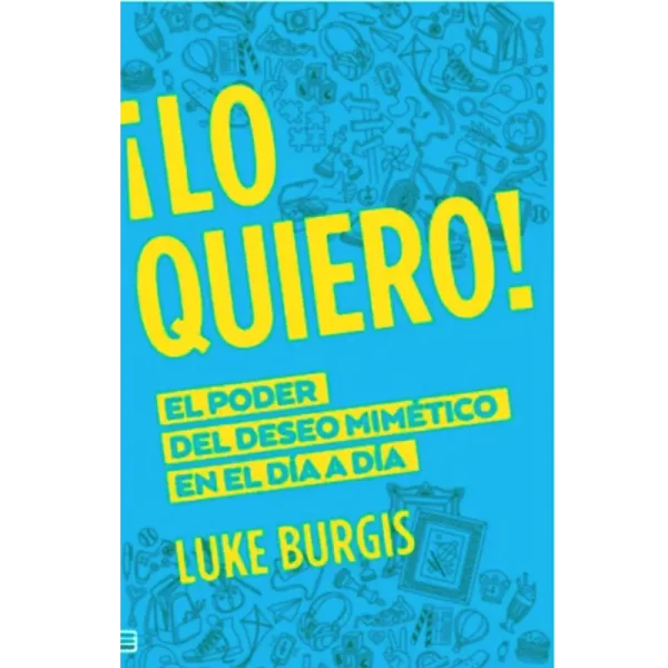 Lo Quiero - Luke Burgis.