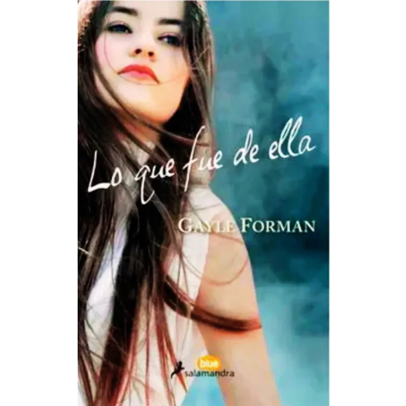 Lo que fue De ella - Gayle Forman.