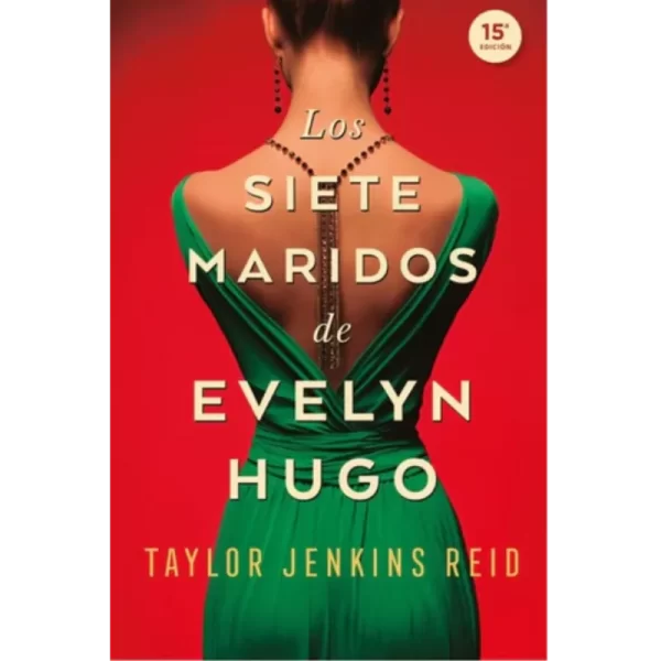 Los Siete maridos de evelyn hugo - Taylor Jenkins Reid.