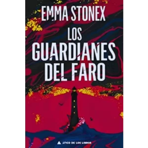 Los guardianes del faro - Emma Stonex.