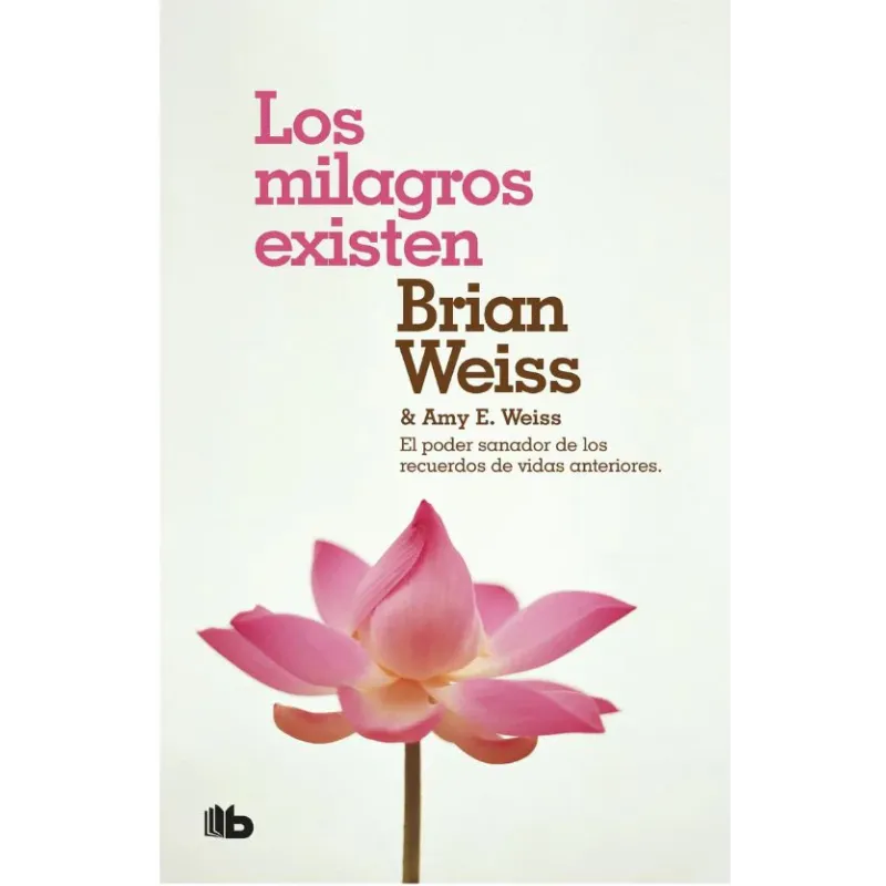 Los milagros existen - Brian Weiss.