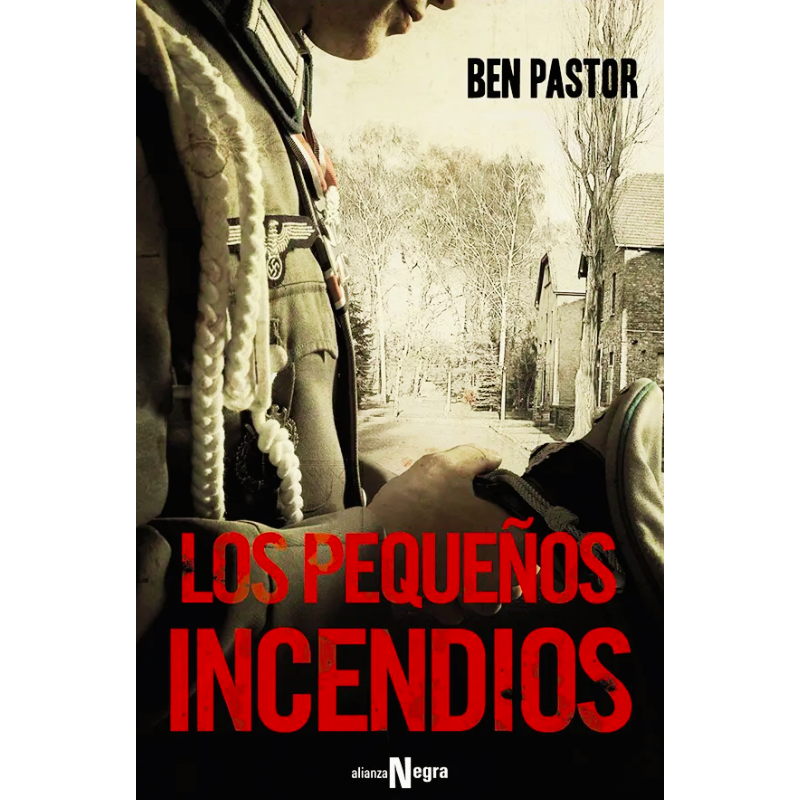 Los pequeños incendios - Ben Pastor.