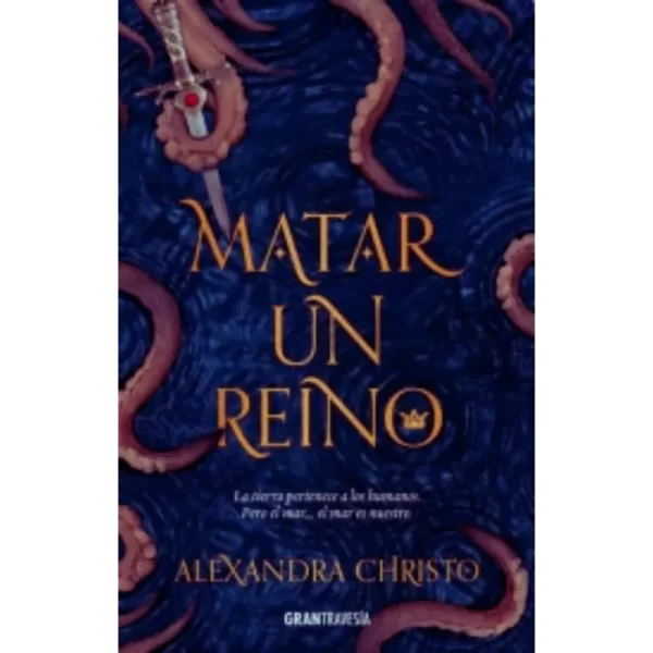 Matar un reino - Alexandra Christo.