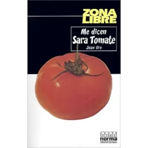 Me dicen Sara Tomate - Jean Ure.