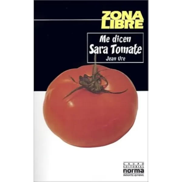 Me dicen Sara Tomate - Jean Ure.